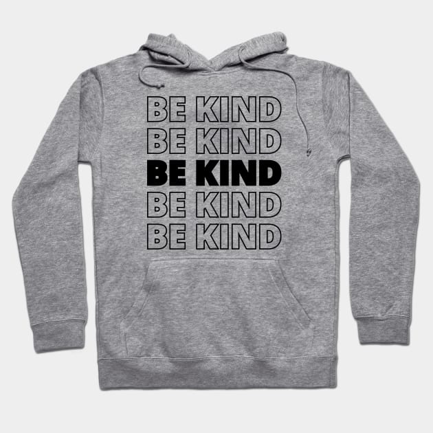 be kind - BE KIND Hoodie by shirts.for.passions